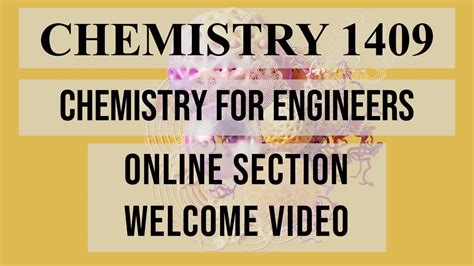 Chemistry 1409 Chemistry For Engineering Students Online Welcome