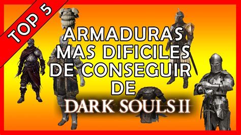 Las Armaduras Mas Dif Ciles De Conseguir De Dark Souls Youtube