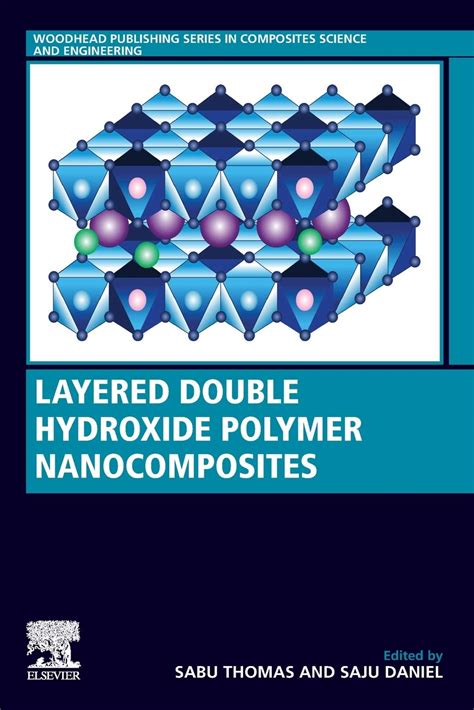 Layered Double Hydroxide Polymer Nanocomposites Woodhead Publishing Series In Composites