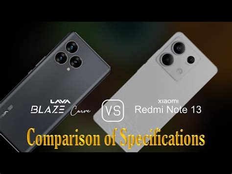 Lava Blaze Curve Vs Xiaomi Redmi Note 13 A Comparison Of