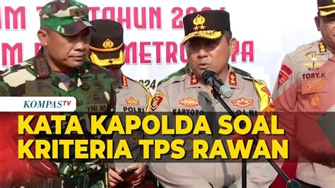 FULL H 1 Jelang Pemilu 2024 Kapolda Metro Ungkap Kriteria TPS Rawan