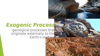 Exogenic Processes Pptx By Science Suburbia Tpt