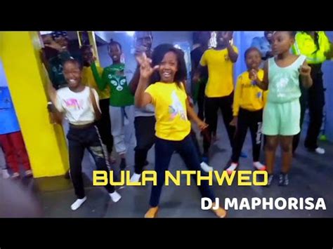 Bula Nthweo Dj Maphorisa Amapiano Choreography Youtube