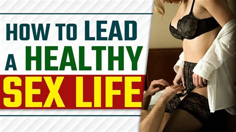 How To Lead A Healthy Sex Life As Per Ayurveda Men And Women Dr