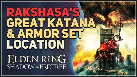 Rakshasas Great Katana And Rakshasa Armor Set Location Elden Ring