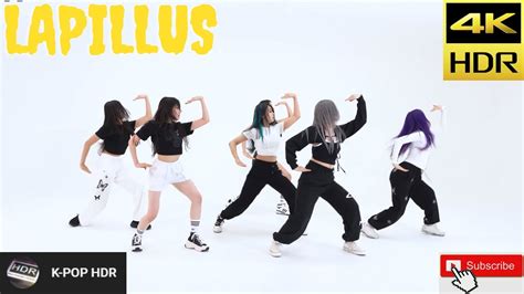 Lapillus 라필루스 HIT YA Dance Practice FIX ver 4K HDR MV