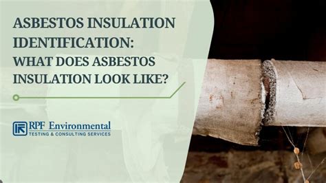 Asbestos Insulation Identification What Does Asbestos Insulation Look