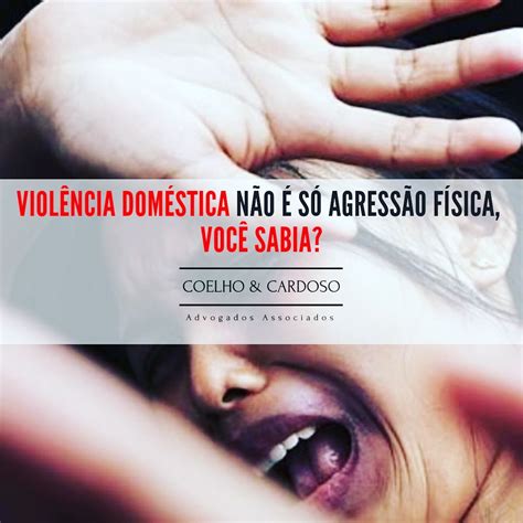 Violência Doméstica Não é Só Agressão Física Você Sabia