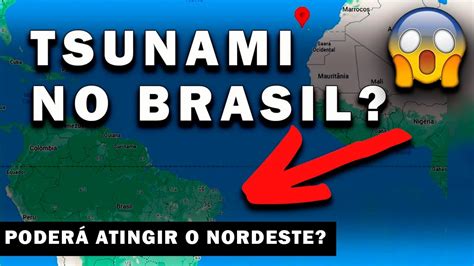 Tsunami No Brasil Em 2023 O Tsunami Vai Chegar No Nordeste Em 2023 Youtube