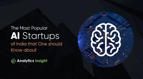 The Most Popular AI Start-ups of India that One should Know about