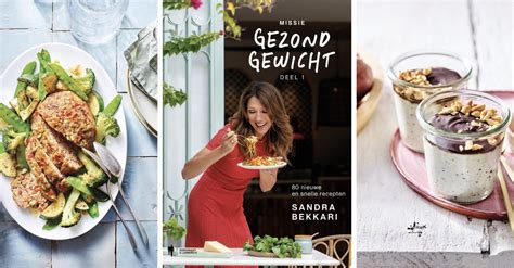 Gezond Genieten Met Sandra Bekkari Een Voorsmaakje Uit Missie Gezond