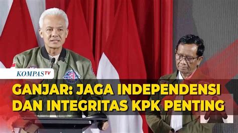 Paku Integritas Capres Ganjar Janji Kembalikan Kpk Independen Youtube