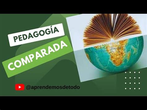 PEDAGOGÍA COMPARADA YouTube