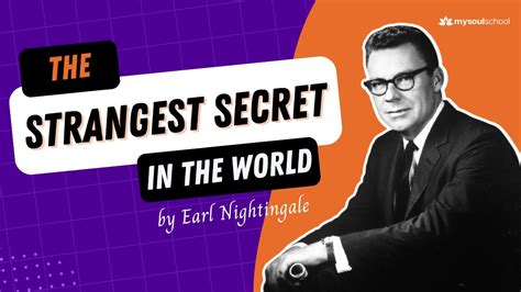 The Strangest Secret By Earl Nightingale Listen To This Everyday