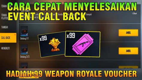 Cara Cepat Menyelesaikan Event Call Back Hadiah Weapon Royale