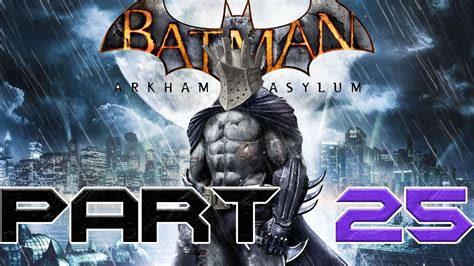 Batman Arkham Asylum Part 25 Scarecrows Wacky World YouTube