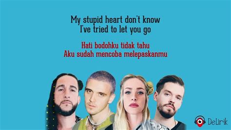 My Stupid Heart Walk Off The Earth Lauv Lirik Lagu Terjemahan