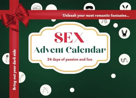 Sex Advent Calendar 24 Days Of Passion With Romantic Sexy And Naughty