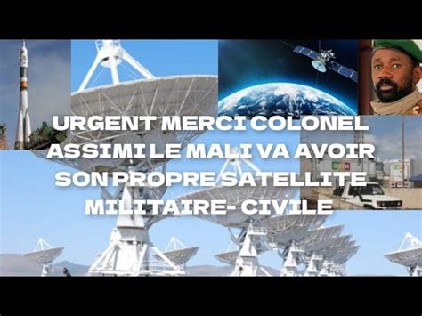 BONNE NOUVELLE MALI BIENTÔT LANCEMENT SATELLITES MILITAIRE ET CIVILE