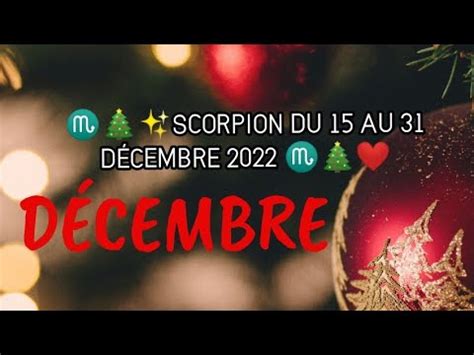 SCORPION DU 15 AU 31 DÉCEMBRE 2022 YouTube