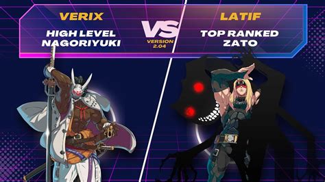 GGST Verix Nagoriyuki Vs Latif Zato Guilty Gear Strive Top Tier