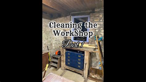 Cleaning My Workshop Part 1 Youtube