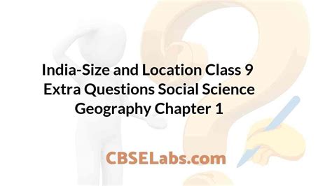 India Size And Location Class 9 Extra Questions Geography Chapter 1 Cbse Labs