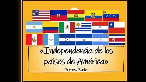 Independencia de los países de América YouTube