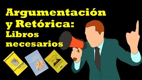 Argumentaci N Y Ret Rica Libros Recomendados Youtube