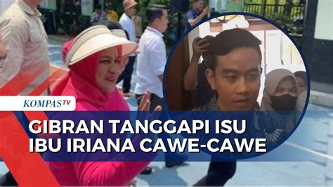 Gibran Tegas Membantah Isu Ibu Iriana Cawe Cawe Pencalonannya Di