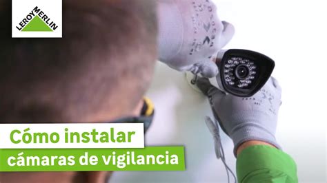 C Mo Instalar Un Sistema De Videovigilancia Leroy Merlin