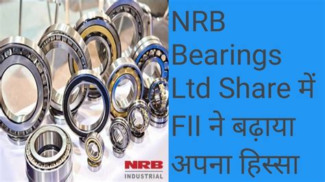 Nrb Bearings Ltd Share Latest News Today Sharemarket Nrbbearingsnews