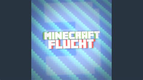 Der Ultimative Minecraft Flucht 3 Song YouTube