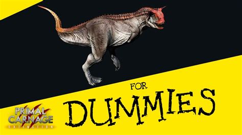 Primal Carnage Extinction Tips And Tricks Carnotaurus For Dummies