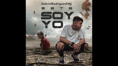 Gabriel Rodriguez Emc Este Soy Yo Audio Oficial Youtube