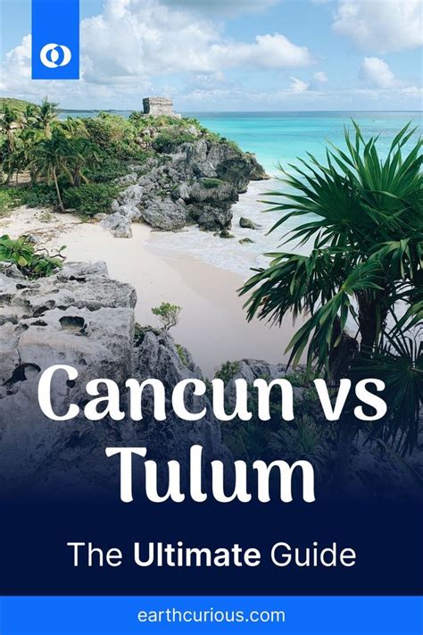 Cancun Vs Tulum Which Is The Best Holiday Destination For You Best