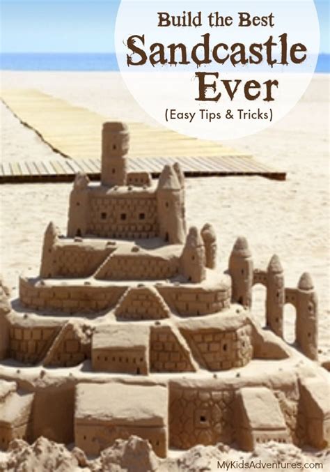 How To Build An Awesome Sand Castle With Your Kids Sand Castle