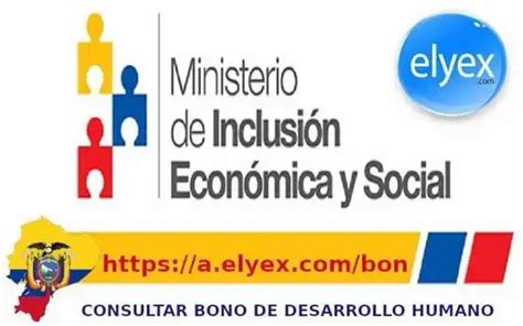 Consulta Bono De Desarrollo Humano 2025 Elyex Beneficiario Pagos MIES