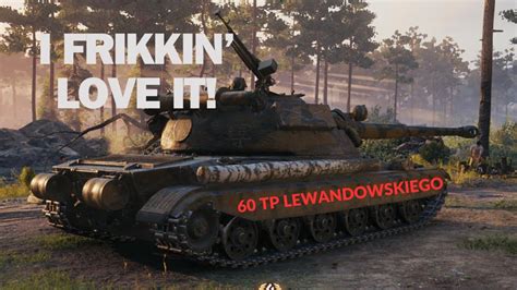 60 TP LEWANDOWSKIEGO RUN If You See It Tier 10 Heavy World Of