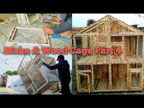 Last Episode How To Make Wooden Cage Home Made Bird Cage Cage For