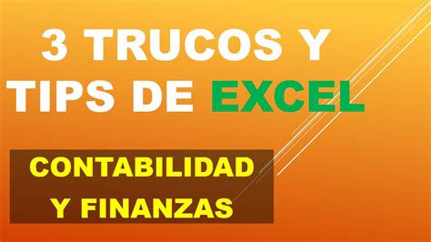 Trucos Y Tips De Excel Que Toda Persona Debe Saber Contabilidad