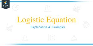 Logistic Equation - Explanation & Examples