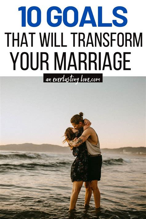 10 Marriage Goals To Set For A Stronger Closer Relationship Artofit