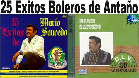 Mario Saucedo Exitos Boleros Norte Os De Oro Anta O Mix Youtube