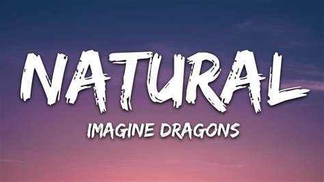 Imagine Dragons Natural Lyrics Youtube