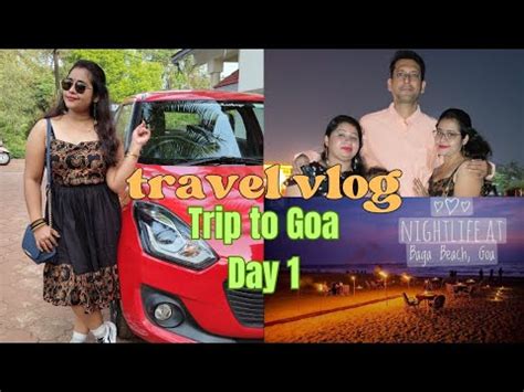 Traveling Vlog Trip To Goa Day Baga Beach Baga Market