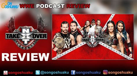 Nxt Takeover Toronto Review By Songoshuaku Youtube