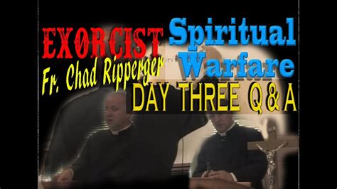 Day3 Exorcist Fr Chad Ripperger Ghosts Exorcism Demonology YouTube