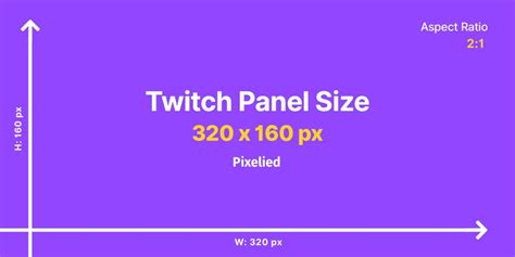 The Perfect Twitch Panel Size [And How to Best Utilize Them]