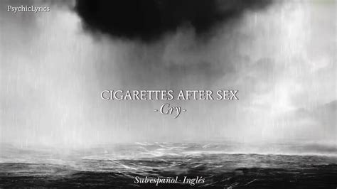 Cigarettes After Sex Cry Traducida Al Español Lyrics Youtube